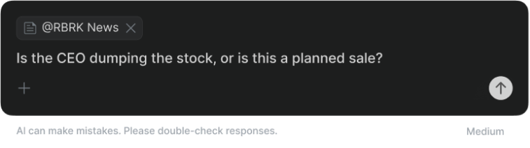 Chat composer with @RBRK News attached, asking: “Is the CEO dumping the stock, or is this a planned sale?”